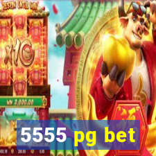 5555 pg bet